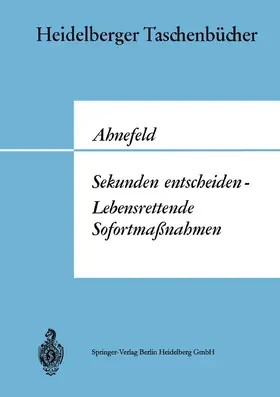 Ahnefeld |  Sekunden entscheiden - Lebensrettende Sofortmaßnahmen | Buch |  Sack Fachmedien