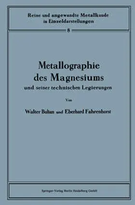 Bulian / Fahrenhorst | Metallographie des Magnesiums und seiner technischen Legierungen | E-Book | www.sack.de