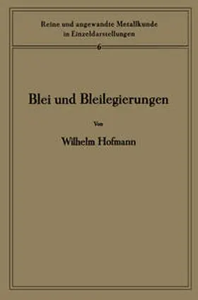 Hofmann / Hanemann |  Blei und Bleilegierungen | eBook | Sack Fachmedien