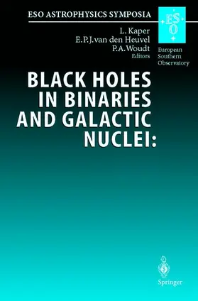 Kaper / Woudt / Heuvel |  Black Holes in Binaries and Galactic Nuclei: Diagnostics, Demography and Formation | Buch |  Sack Fachmedien