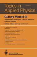 Güntherodt / Beck |  Glassy Metals III | Buch |  Sack Fachmedien