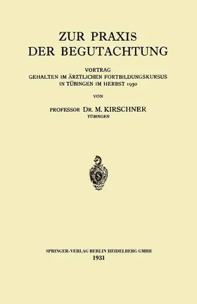 Kirschner |  Zur Praxis der Begutachtung | Buch |  Sack Fachmedien