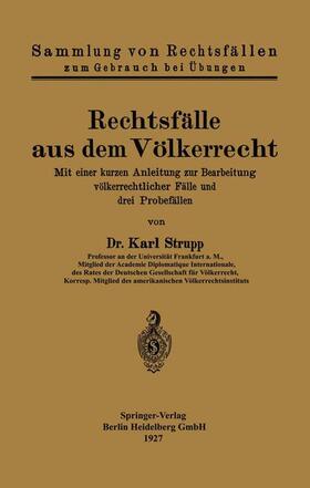 Strupp | Rechtsfälle aus dem Völkerrecht | Buch | 978-3-662-31342-8 | sack.de