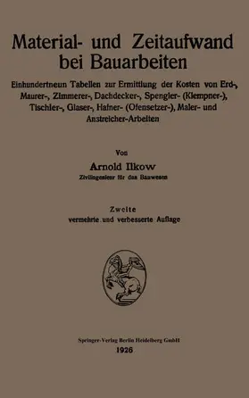 Ilkow | Material- und Zeitaufwand bei Bauarbeiten | Buch | 978-3-662-31352-7 | www.sack.de