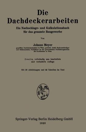 Meyer | Die Dachdeckerarbeiten | Buch | 978-3-662-31432-6 | sack.de