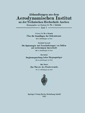 Kármán |  Über die Grundlagen der Balkentheorie / Die Spannungen und Formänderungen von Balken mit rechteckigem Querschnitt / Stegbeanspruchung hoher Biegungsträger / Zur Theorie des Druckversuchs | eBook | Sack Fachmedien