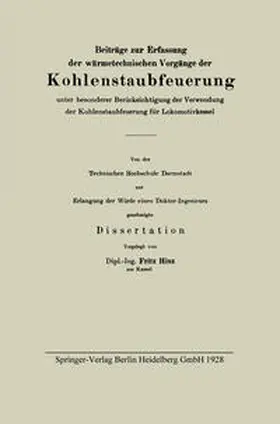 Hinz |  Beiträge zur Erfassung der wärmetechnischen Vorgänge der Kohlenstaubfeuerung unter besonderer Berücksichtigung der Verwendung der Kohlenstaubfeuerung für Lokomotivkessel | eBook | Sack Fachmedien
