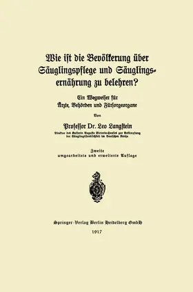 Langstein |  Wie ist die Bevölkerung über Säuglingspflege und Säuglingsernährung zu belehren? | Buch |  Sack Fachmedien