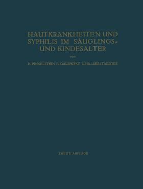 Finkelstein / Halberstaedter / Galewsky | Hautkrankheiten und Syphilis im Säuglings- und Kindesalter | Buch | 978-3-662-32082-2 | sack.de