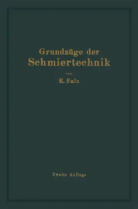 Falz | Grundzüge der Schmiertechnik | Buch | 978-3-662-32104-1 | www.sack.de