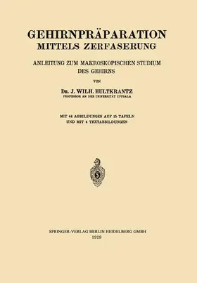 Hultkrantz | Gehirnpräparation Mittels Zerfaserung | Buch | 978-3-662-32146-1 | www.sack.de