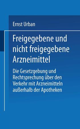 Urban | Freigegebene und nicht freigegebene Arzneimittel | Buch | 978-3-662-32156-0 | sack.de