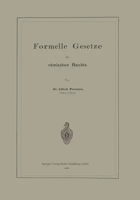 Pernice | Formelle Gesetze im römischen Rechte | Buch | 978-3-662-32169-0 | sack.de