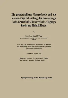 PAUL |  Die grundsätzlichen Unterschiede und die bilanzmäßige Behandlung des Erneuerungsfonds, Ersatzfonds, Reservefonds, Tilgungsfonds und Heimfallfonds | Buch |  Sack Fachmedien