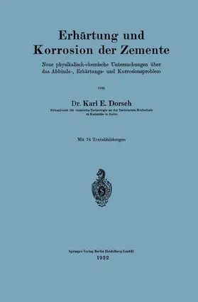 Dorsch | Erhärtung und Korrosion der Zemente | Buch | 978-3-662-32189-8 | www.sack.de
