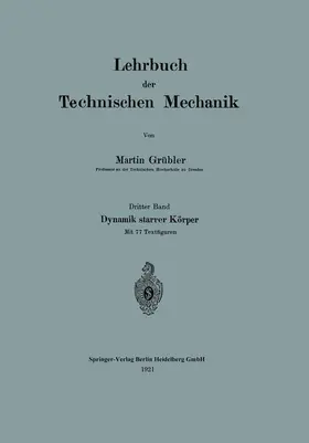 Grübler | Lehrbuch der Technischen Mechanik | Buch | 978-3-662-32233-8 | www.sack.de