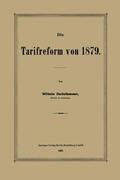Oechelhaeuser |  Die Tarifreform von 1879 | Buch |  Sack Fachmedien