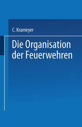 Krameyer | Die Organisation der Feuerwehren | Buch | 978-3-662-32327-4 | www.sack.de