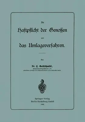 Goldschmidt |  Die Haftpflicht der Genossen und das Umlageverfahren | Buch |  Sack Fachmedien
