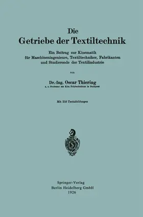Thiering | Die Getriebe der Textiltechnik | Buch | 978-3-662-32395-3 | www.sack.de