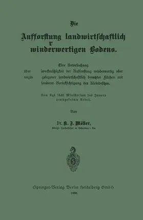Möller | Die Aufforstung landwirtschaftlich minderwertigen Bodens | Buch | 978-3-662-32475-2 | www.sack.de