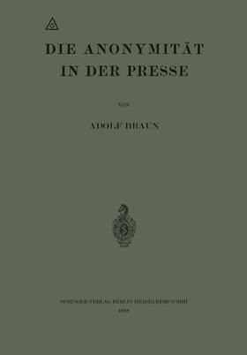 Braun | Die Anonymität in der Presse | Buch | 978-3-662-32478-3 | sack.de