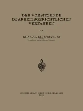 Regensburger | Der Vorsitzende im Arbeitsgerichtlichen Verfahren | Buch | 978-3-662-32497-4 | www.sack.de
