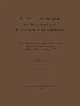 Müller |  Der Steinkohlenbergbau des Preussischen Staates in der Umgebung von Saarbrücken | Buch |  Sack Fachmedien