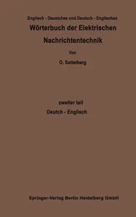 Sattelberg |  Wörterbuch der Elektrischen Nachrichtentechnik / Dictionary of Technological Terms Used in Electrical Communication | eBook | Sack Fachmedien