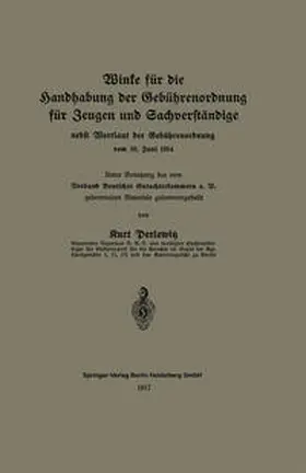 Perlewitz |  Winke für die Handhabung der Gebührenordnung für Zeugen und Sachverständige nebst Wortlaut der Gebührenordnung vom 10. Juni 1914 | eBook | Sack Fachmedien