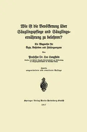 Langstein |  Wie ist die Bevölkerung über Säuglingspflege und Säuglingsernährung zu belehren? | eBook | Sack Fachmedien