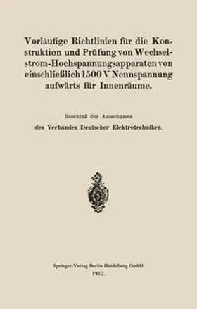 Elektrotechniker |  Vorläufige Richtlinien für die Konstruktion und Prüfung von Wechselstrom-Hochspannungsapparaten von einschließlich 1500 V Nennspannung aufwärts für Innenräume | eBook | Sack Fachmedien