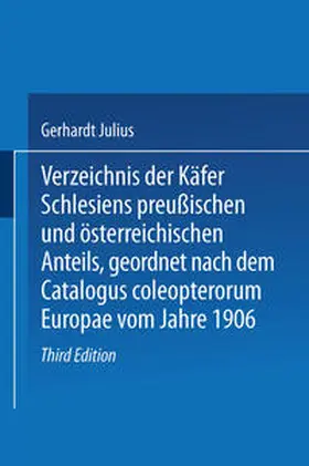 Gerhardt |  Verzeichnis der Käfer Schlesiens preußischen und österreichischen Anteils, geordnet nach dem Catalogus coleopterorum Europae vom Jahre 1906 | eBook | Sack Fachmedien
