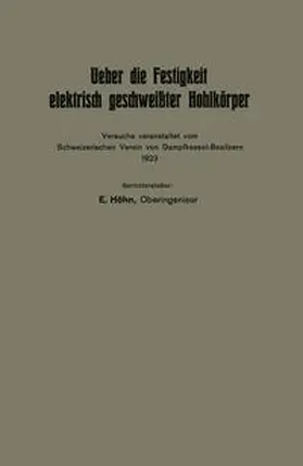 Höhn |  Ueber die Festigkeit elektrisch geschweißter Hohlkörper | eBook | Sack Fachmedien