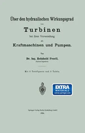 Proell |  Über den hydraulischen Wirkungsgrad von Turbinen bei ihrer Verwendung als Kraftmaschinen und Pumpen | eBook | Sack Fachmedien