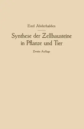 Abderhalden |  Synthese der Zellbausteine in Pflanze und Tier | eBook | Sack Fachmedien