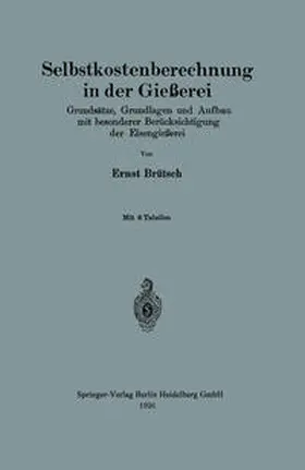 Brütsch |  Selbstkostenberechnung in der Gießerei | eBook | Sack Fachmedien