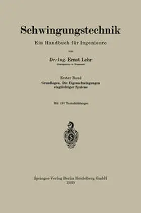 Lehr |  Schwingungstechnik. Ein Handbuch für Ingenieure | eBook | Sack Fachmedien