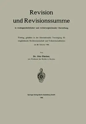 Fischer |  Revision und Revisionssumme in rechtsgeschichtlicher und rechtsvergleichender Darstellung | eBook | Sack Fachmedien