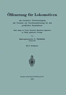 Sussmann |  Ölfeuerung für Lokomotiven mit besonderer Berücksichtigung der Versuche mit Teerölzusatzfeuerung bei den preußischen Staatsbahnen | eBook | Sack Fachmedien