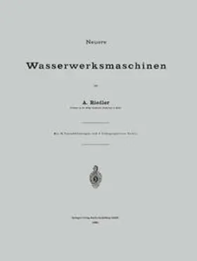 Riedler |  Neuere Wasserwerksmaschinen | eBook | Sack Fachmedien