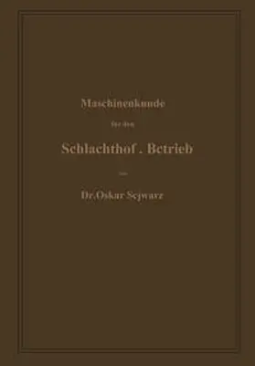 Schwarz |  Maschinenkunde für den Schlachthof-Betrieb | eBook | Sack Fachmedien