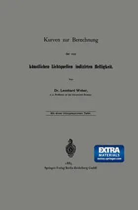 Weber |  Kurven zur Berechnung der von künstlichen Lichtquellen indizirten Helligkeit | eBook | Sack Fachmedien