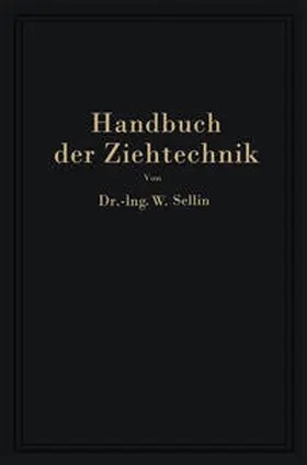 Sellin |  Handbuch der Ziehtechnik | eBook | Sack Fachmedien