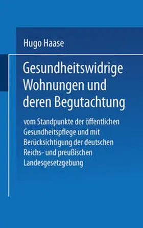 Haase |  Gesundheitswidrige Wohnungen und deren Begutachtung | eBook | Sack Fachmedien