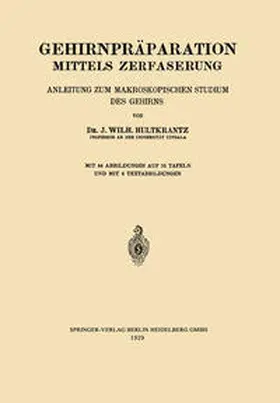 Hultkrantz |  Gehirnpräparation Mittels Zerfaserung | eBook | Sack Fachmedien