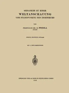 Stodola |  Gedanken zu Einer Weltanschauung vom Standpunkte des Ingenieurs | eBook | Sack Fachmedien
