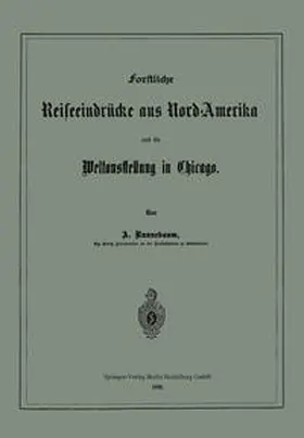 Runnebaum |  Forstliche Reiseeindrücke aus Nord-Amerika und die Weltausstellung in Chicago | eBook | Sack Fachmedien