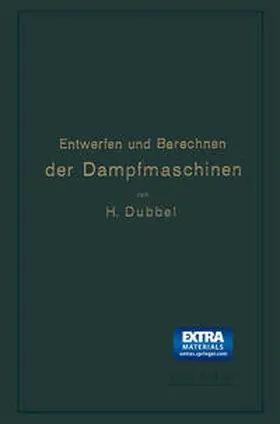 Dubbel |  Entwerfen und Berechnen der Dampfmaschinen | eBook | Sack Fachmedien