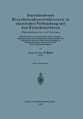 Kann |  Durchlaufende Eisenbetonkonstruktionen in elastischer Verbindung mit den Zwischenstützen (Plattenbalkendecken und Pilzdecken). Einflußlinientafeln und Zahlentafeln für die maximalen Biegungsmomente und Auflagerdrücke infolge ständiger und veränderlicher B | eBook | Sack Fachmedien